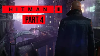 HITMAN 3 Gameplay Walkthrough Part 4 - CHONGQING (End of an Era)