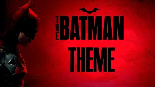 THE BATMAN 2022 THEME     SOUNDTRACK   DC   EPIC VERSION   ROBERT PATTINSON