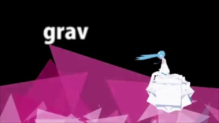 【初音ミク】grav/ぐらんびあ granvia