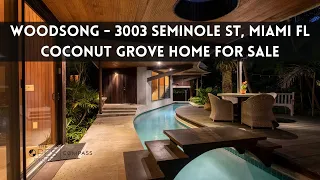 Woodsong - 3003 Seminole St, Coconut Grove, FL