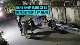 Vạch trần băng nhóm mang xe bò đi trộm thép trên đường phố Đà Nẵng