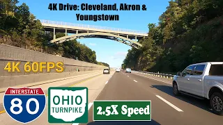 4K Drive: Cleveland, Akron & Youngstown .  Ohio Turnpike & I 80 East.  Interstate 80 East
