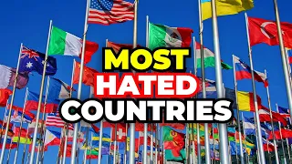 The Most Hated Countries in The World