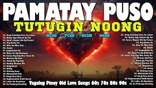 Sunday Lumang Kanta • Beautiful Masarap Balikan • Best Tagalog Pinoy Old Love Songs 60s 70s 80s 90s