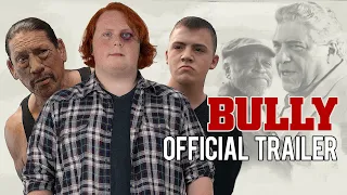 BULLY (Official Trailer) - A coming-of-age comedy starring Tucker Albrizzi and Danny Trejo