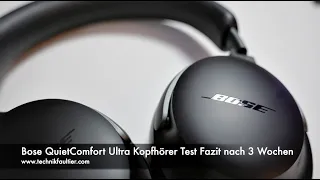 Bose QuietComfort Ultra Kopfhörer Test Fazit nach 3 Wochen