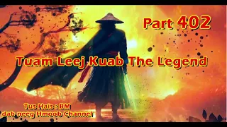 Tuam Leej Kuab The Hmong Shaman Warrior ( Part 401 ) 23/1/2024