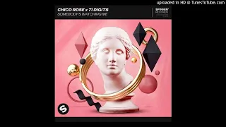 Chico Rose x 71 Digits - Somebody's Watching Me (Extended Mix)