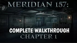 Meridian 157: Chapter 1 Walkthrough
