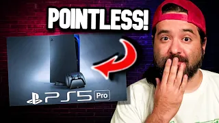 The PS5 PRO is POINTLESS