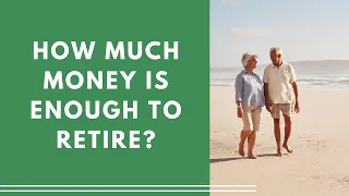 How Much Money is Enough to Retire?