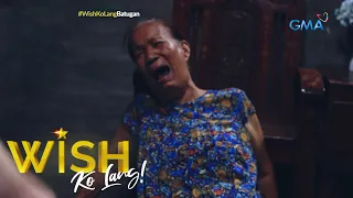 LALAKE, BATUGAN NA, MAPANAKIT PA! | Wish Ko Lang