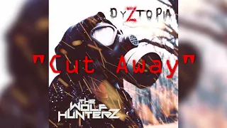 The Wolf HunterZ - Cut Away [Official Audio]