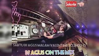 SABTU DJ AGUS MALAM VALENTINE 2021-02-13