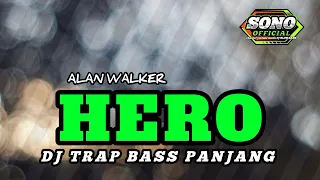 DJ TRAP‼️HERO ALAN WALKER‼️BY SONO OFFICIAL#alanwalker #hero