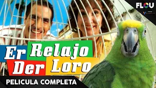 ER RELAJO DER LORO | 2012 | PELICULA DE COMEDIA EN ESPANOL LATINO | FLOU TV