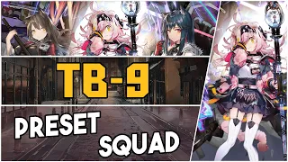 TB-9 | Preset Squad |【Arknights】