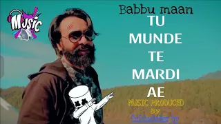 Tu Munde Te Mardi (Dark Trap) - Babbu Maan x The Manjeet | Punjabi Latest Song Babbu Maan 2023