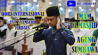 UST. SYAMSURI FIRDAUS | QORI INTERNASIONAL | Imam shalat Maghrib di Masjid Agung Sumbawa