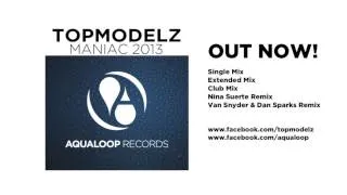 Topmodelz - Maniac (Club Mix)