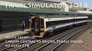 Train Simulator 2018 - Route Learning: Cardiff to Bristol (AP Class 158)