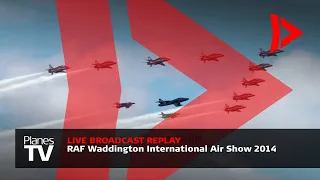 RAF Waddington Airshow 2014 Live Broadcast [REPLAY]