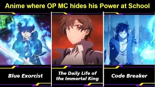 10 Anime where OP MC hides his Power at School