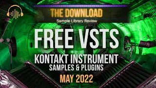 FREE VSTs & Kontakt Instruments, Sample Packs and Plugins for May 2022 - The Download Show