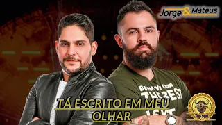 Tá Escrito Em Meu Olhar   Jorge e Mateus