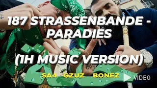 187 STRASSENBANDE - PARADIES  (1H Music Version)