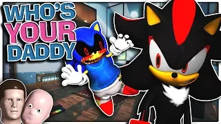 Sonic.EXE & Shadow Play Who's Your Daddy!