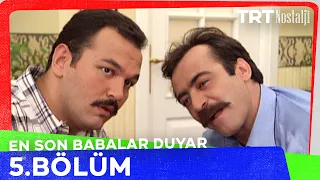 En Son Babalar Duyar 5. Bölüm @NostaljiTRT