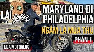 MARYLAND #5: CHẠY TRIUMPH BOBBER TỪ BALTIMORE MARYLAND ĐI PHILADELPHIA NGẮM LÁ MÙA THU TUYỆT ĐẸP