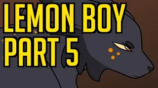 Lemon Boy | Breezepelt MAP | Part 5