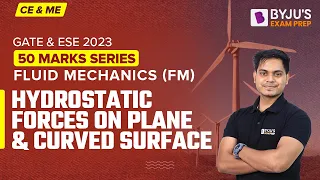 Hydrostatic Forces on Plane and Curved Surface | Fluid Mechanics (Hindi) | ESE & GATE 2023 CE & ME