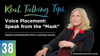 S1 Ep38: Real Talking Tips _Voice Placement - Speak from the Mask