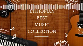 Best Ethiopian non stop music