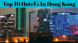 Top 10 Luxury Hotel In Hong Kong | Hotel In Hong Kong Cheapest | Advotis4u