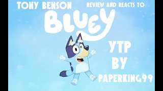 Tony Benson reacts and reviews YTP Bluey Wins a One Way Ticket To the Naughty List