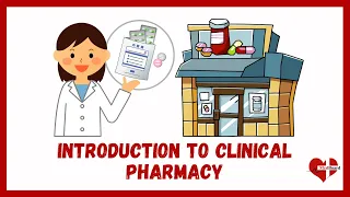 CLINICAL PHARMACY: INTRODUCTION TO CLINICAL PHARMACY & CLINICAL PHARMACIST (Made Easy)
