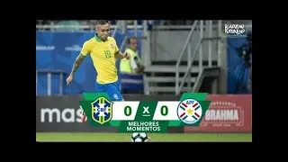 Brasil 0 x 0 Paraguai | Melhores Momentos  - Copa América 2019