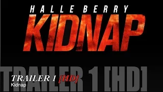 KIDNAP Official Trailer Thriller [HD] 2016 (Halle Berry)