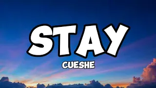 Cueshe - Stay (Lyrics)