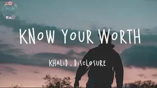 Khalid, Disclosure - Know Your Worth (Lyric Video)