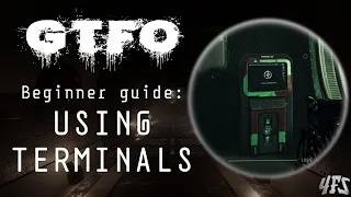 GTFO Beginner Guide: How to Use Terminals