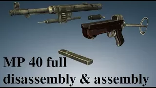 MP 40: full disassembly & assembly