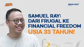 Samuel Ray, Pejuang Frugal Living Ungkap Strategi Financial Freedom Usia 33 Tahun! | Hidden Masters