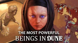 The Most Powerful Beings in the Dune Universe