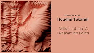 Houdini Vellum Tutorial 7 : Create Dynamic Pin Points for Vellum Cloth / Patreon Preview