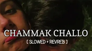 Chammak Challo ( slowed + reverb ) Ra one Movie Song